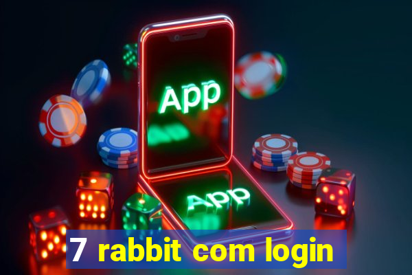 7 rabbit com login